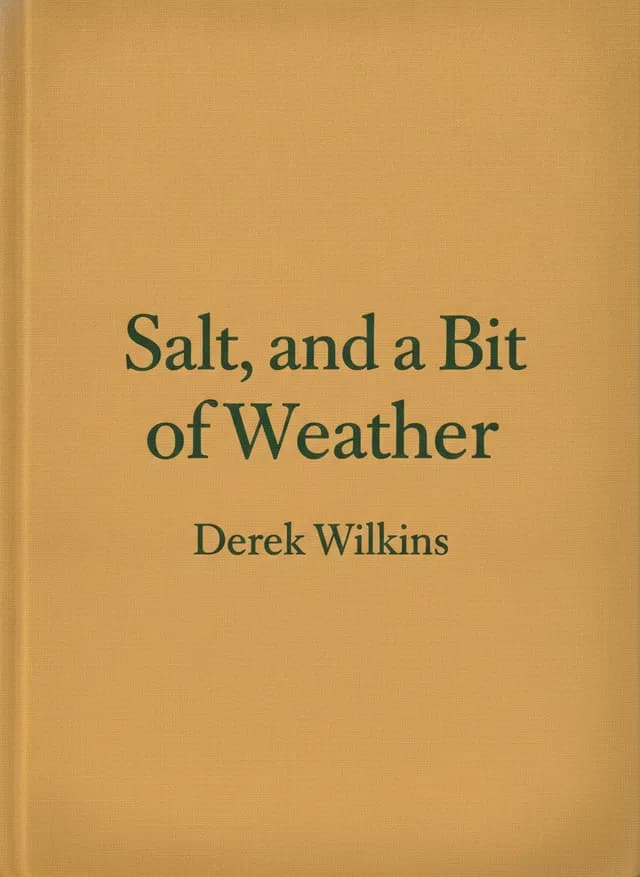 Example Chronicle cover – "Salt, and a Bit of Weather" by Derek Wilkins, a warm mustard-ochre cloth cover with a centred deep forest-green serif title